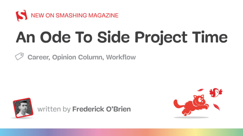 Side Project Time – An Ode Side Project Time – An Ode
