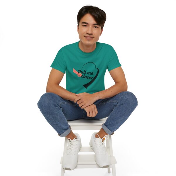Pull Me Closer Unisex Ultra Cotton Tee – Love & Connection Casual Shirt - Image 41