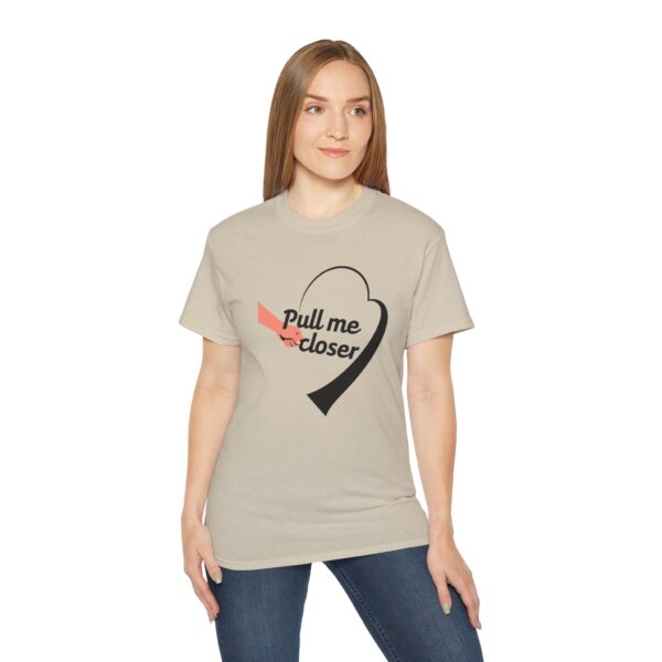 Pull Me Closer Unisex Ultra Cotton Tee – Love & Connection Casual Shirt - Image 10