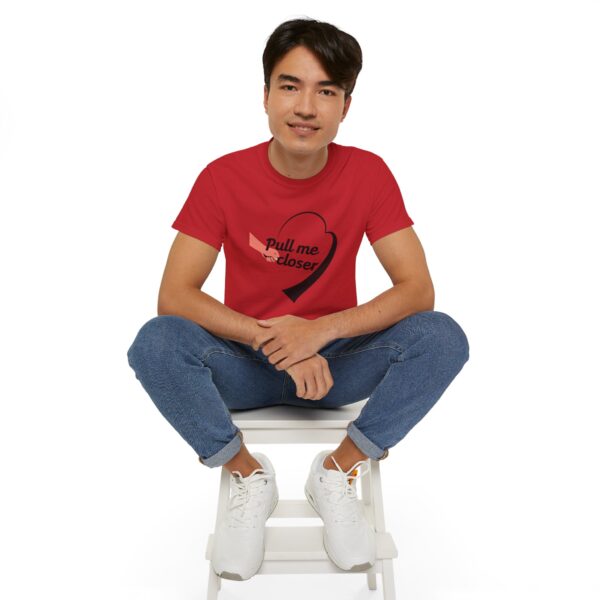 Pull Me Closer Unisex Ultra Cotton Tee – Love & Connection Casual Shirt - Image 83