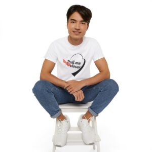 Pull Me Closer Unisex Ultra Cotton Tee – Love & Connection Casual Shirt