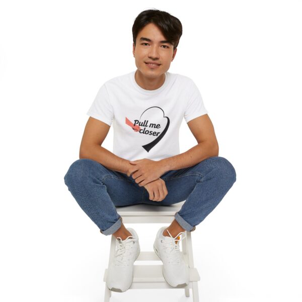 Pull Me Closer Unisex Ultra Cotton Tee – Love & Connection Casual Shirt