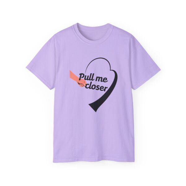 Pull Me Closer Unisex Ultra Cotton Tee – Love & Connection Casual Shirt - Image 61