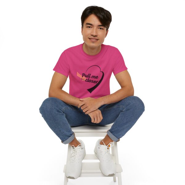 Pull Me Closer Unisex Ultra Cotton Tee – Love & Connection Casual Shirt - Image 77