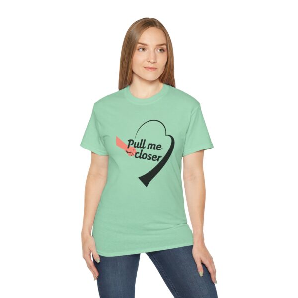 Pull Me Closer Unisex Ultra Cotton Tee – Love & Connection Casual Shirt - Image 34